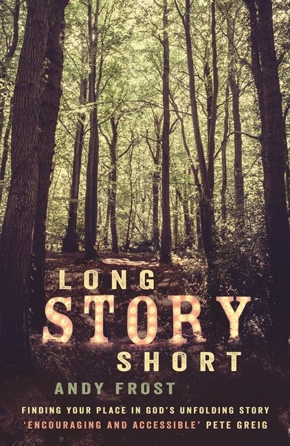 Long story short - finding your place in gods unfolding story