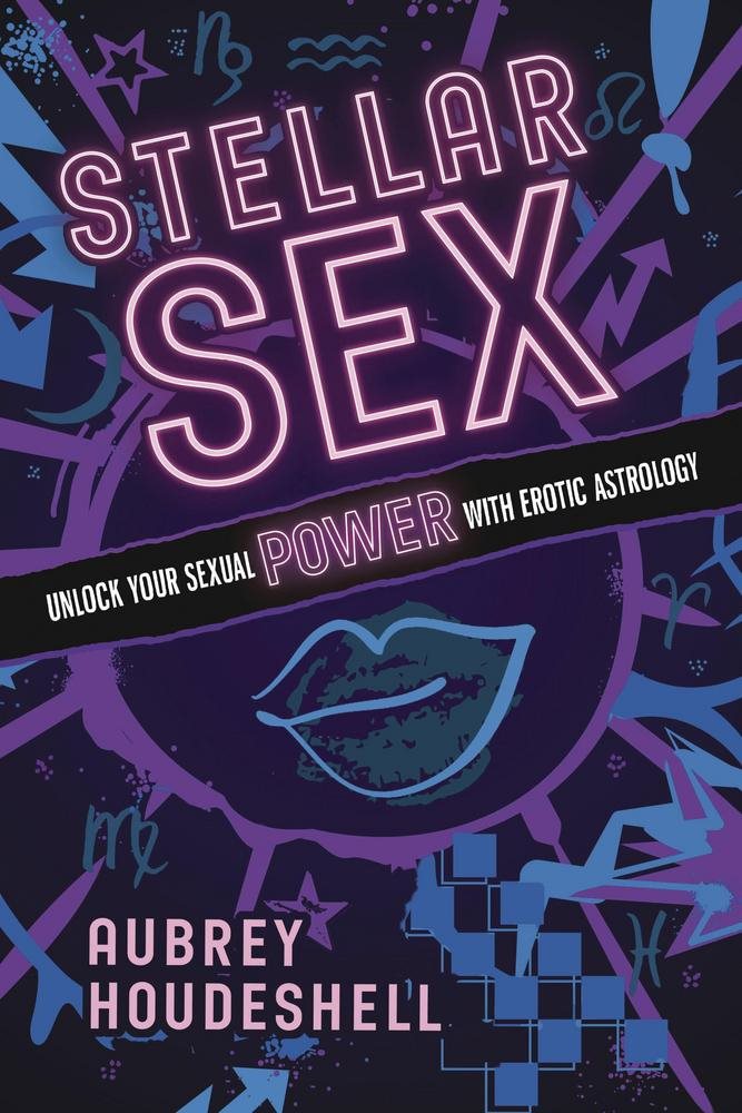 Stellar Sex: Turn Up the Heat with Erotic Astrology