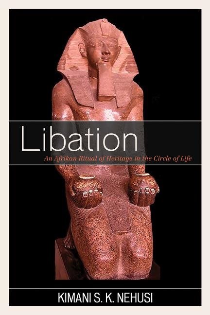 Libation - an afrikan ritual of heritage in the circle of life