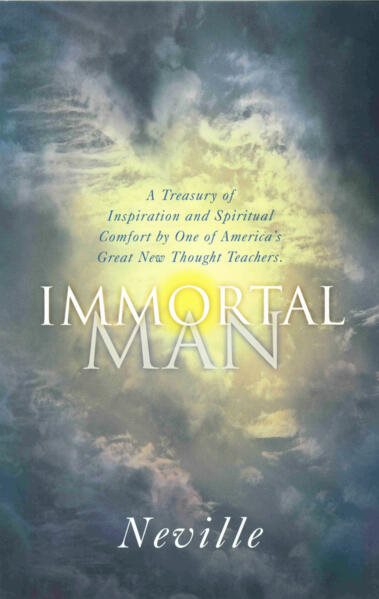Immortal Man: A Treasury Of Inspiration & Spiritual Comfort