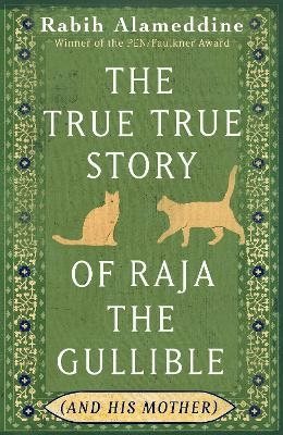The True True Story of Raja the Gullible (and His Mother)