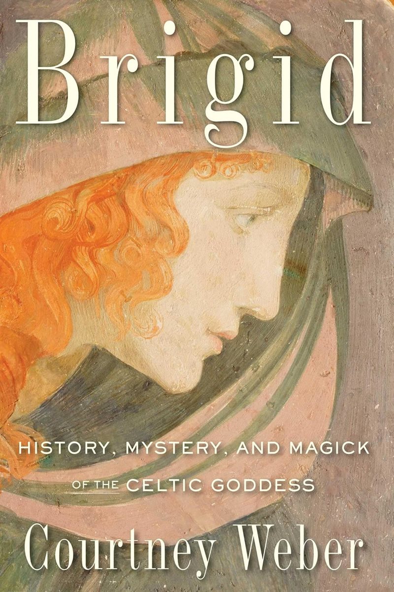 Brigid - history, mystery, and magick of the celtic goddess