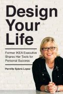 Design Your Life : Former IKEA Executive Shares Her Tools for Personal Success