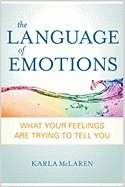 Language of emotions - what your feelings are trying to tell you