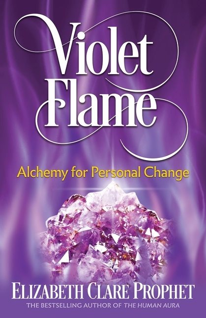 Violet Flame : Alchemy for Personal Change