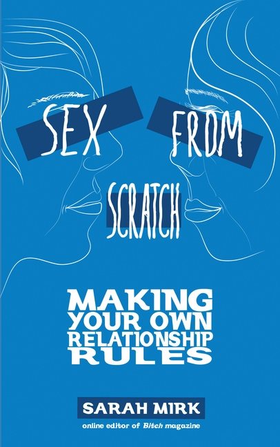 Sex from scratch - making your own relationship rules