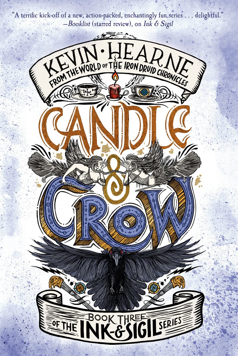Candle & Crow: Book Three of the Ink & Sigil series