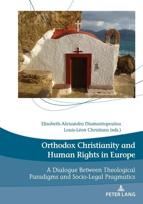 Orthodox christianity and human rights in europe - a dialogue between theol