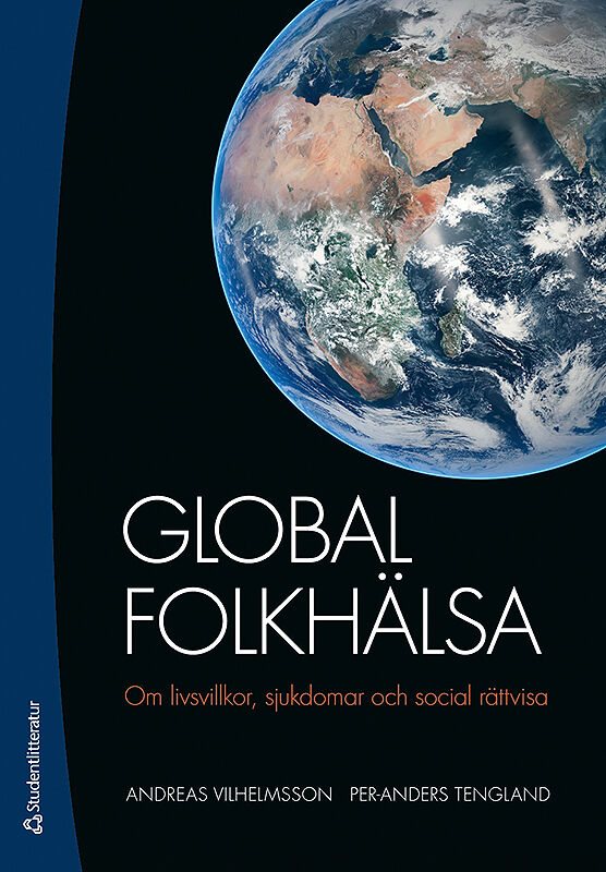 Global folkhälsa : om livsvillkor, sjukdomar och social rättvisa