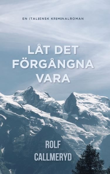 Låt det förgångna vara
