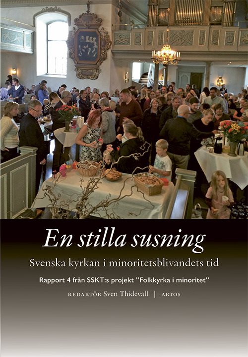 En stilla susning : svenska kyrkan i minoritetsblivandets tid
