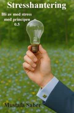 Stresshantering : principen 0.5