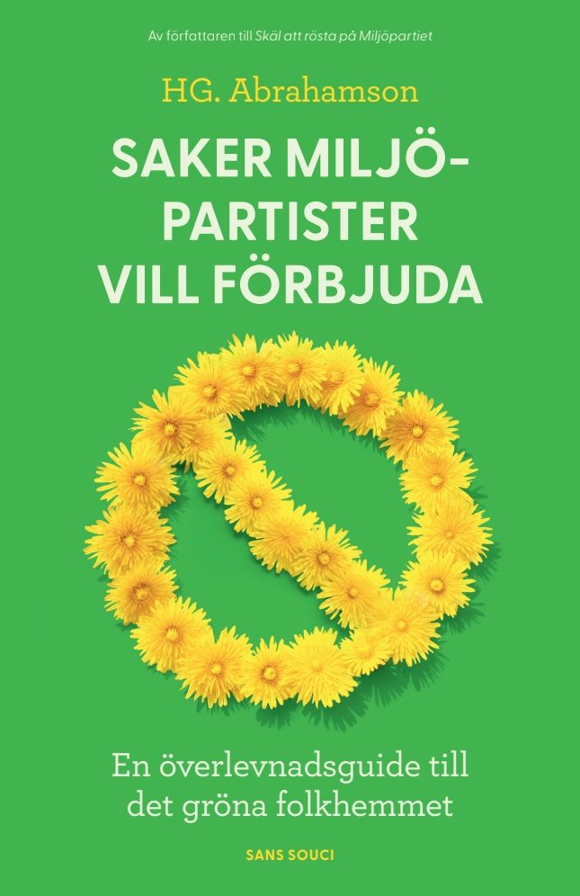 Saker miljöpartister vill förbjuda: en överlevnadsguide till det gröna folkhemmet