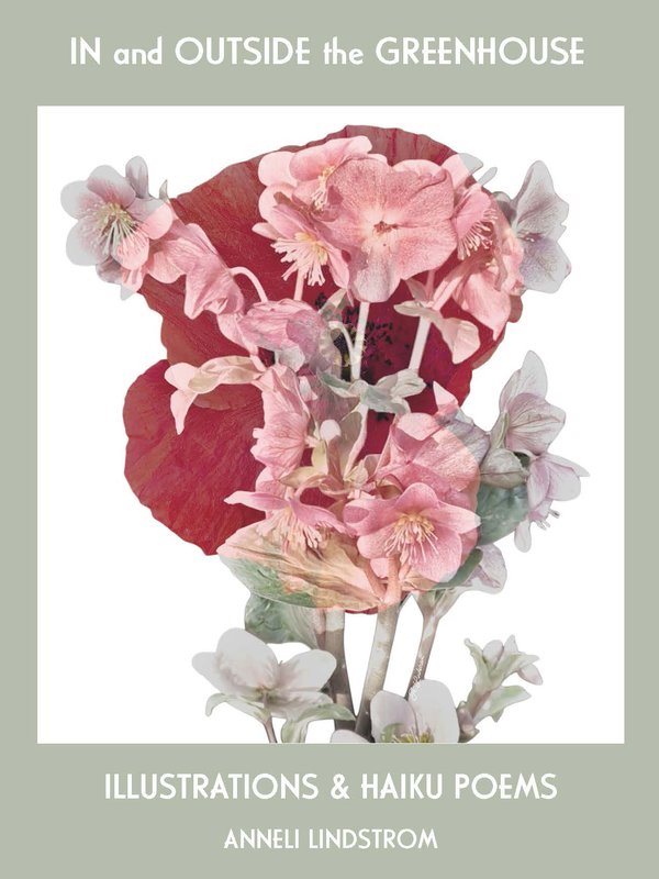 In and outside the greenhouse : illustrations and haiku poems