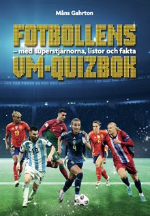 Fotbollens VM-quizbok : med superstjärnorna, listor och fakta