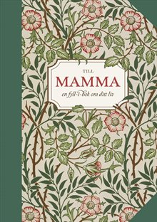 Till mamma : en fyll-i-bok om ditt liv